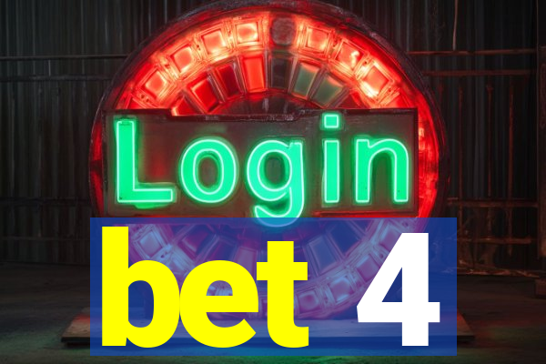 bet 4